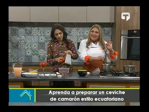 Cocina en Casa: Aprenda a preparar un ceviche de camarón estilo ecuatoriano