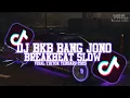 Lagu DJ BKB BANG JONO BREAKBEAT VIRAL TIKTOK TERBARU 2025 YANG KALIAN CARI CARI