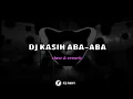Download Lagu DJ KASIH ABA ABA - KU MERASAKAN APA YANG KAU RASAKAN SLOW BY MAMAN FVNDY 2025 (slow \u0026reverb) 🎧