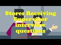 Stores Receiving Supervisor interview questions