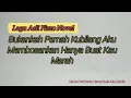 Download Lagu Lagu Asli Bukankan Pernah Kubilang Aku Membosankan Hanya Buat Kau Marah || Soundtrack Fizzo Novel