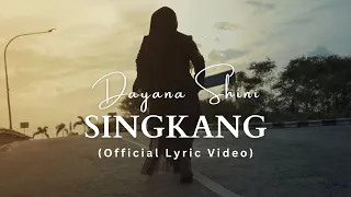 singkang dayana shini official lyric video