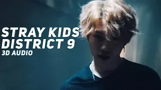 Download Stray Kids - District 9 (3D Audio) | Wear Earphones | MP3