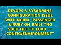 Configuration issue with nginx passenger Ruby on Rails no such file to load -