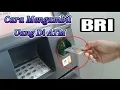 Download Lagu Cara Mengambil Uang di Mesen ATM BRI ( Tarik Tunai ) || KANK AGUNG