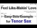 Download Lagu Feel Like Makin' Love  - Easy Solo Example for Tenor Sax