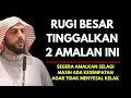 Lagu Rugi Besar Tinggalkan 2 Amalan Ini | Ceramah Alm Syekh Ali Jaber