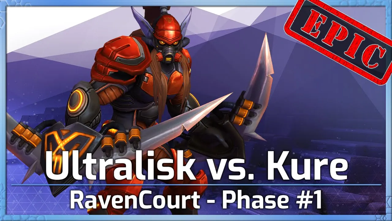 Ultralisk vs. Kure - RavenCourt Phase #1 - Heroes of the Storm