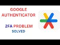 Google Authenticator Problem Solved 100 WORKING 2FA Verification code failed problem