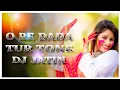 Download Lagu O Re Dada Tur Tone | Dj Jatin | Dj Shrey