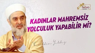 Kadınlar Mahremsiz Yolculuk Yapabilirler mi?