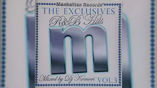 DJ KOMORI - Manhattan Records The Exclusives R&B Hits Vol.3