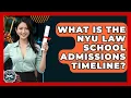 What Is The NYU Law School Admissions Timeline - Law School Prep Hub