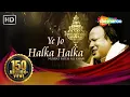 Download Lagu Ye Jo Halka Halka Original Song by Nusrat Fateh Ali Khan - Full Song with Lyrics Romantic Qawwali
