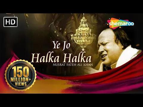 Download MP3 Ye Jo Halka Halka Original Song by Nusrat Fateh Ali Khan - Full Song with Lyrics Romantic Qawwali