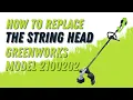 How to Replace the String Head on a Greenworks Weed Eater Model 2100202 Easy Fix