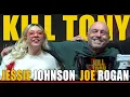 KILL TONY - JOE ROGAN JESSIE JOHNSON