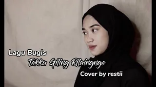 Download LAGU BUGIS-TEKKU GILING RILAINGNGE(COVER BY RESTII) MP3