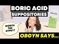 BORIC ACID suppositories good for your vagina This OBGYN answers Dr Jennifer Lincoln