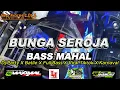 Lagu DJ TASSO HORROR BUNGA SEROJA❗COCOK BUAT CEK SOUND  2026