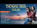 Download Lagu Thomas Arya Feat Yelse Full Album 2020 (Official Compilation Video)