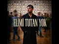 ELİMİ TUTAN YOK - Yunus Emre YETİM 