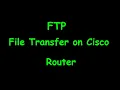 How to transfer files from FTP server to your Cisco router