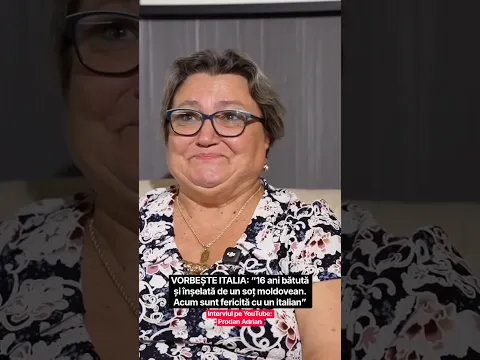 VORBEȘTE ITALIA: “16 ani bătută și înșelată de un soț moldovean. Acum sunt fericită cu un italian”