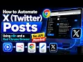 How to Automate X Twitter Posts Using n8n and a Real Chrome Browser - No API Needed