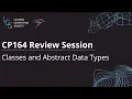 Classes and Abstract Data Types in Python - CP164 Review Session