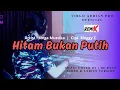 Download Lagu Hitam Bukan Putih | Dj Remix Slow | Mega Mustika