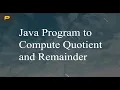 Java Program to Compute Quotient and Remainder