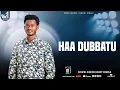 Download Lagu Track 2| HAA DUBBATU! | DAWIT MORKA| Vol 1 Album