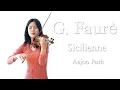 Lagu G. Faurè - Sicilienne Op. 78 (포레 - 시칠리아노) Violin Aejoo Park