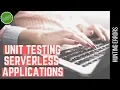 Writing unit tests in serverless applications Hunting for errors