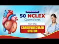 50 NCLEX Cardiac Drug Questions Every Nursing Student Needs to Know