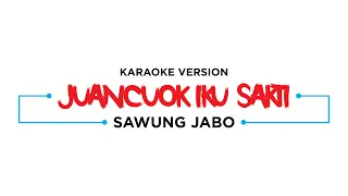 Download Juancuok Iku Sakti - Sawung Jabo (karaoke version) MP3