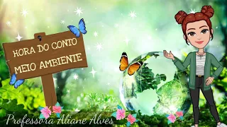 MEIO AMBIENTE/ VÍDEO EDUCATIVO PARA EDUCAÇÃO INFANTIL