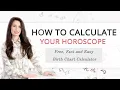 How to Calculate Your Horoscope - Free Fast and Easy Birth Chart Calculator