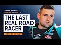 Michael Dunlop The Last Real Road Racer The TT Podcast - E33 2