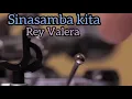 Sinasamba kita /Rey Valera