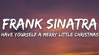 Frank Sinatra Have Yourself A Merry Little Christmas Lyrics  Frank Sinatra Have Yourself A Merry Little Christmas Lyrics