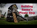 Building a Swing Set for our Daughter s Birt ay aka The Pirate Ship