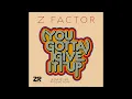 Download Lagu Z Factor - (You Gotta) Give It Up (Extended Mix)