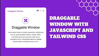 How to Create a Draggable Window using JavaScript and Tailwind CSS Beginner-Friendly Tutorial