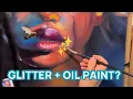 How to Add Glitter to Oil Paintings yes really