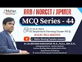 MCQ Series 44 Magic Pills Session RRB NORCET JIPMER Nursing officer coaching Metier