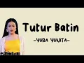 Download Lagu Yura Yunita - Tutur Batin (Lirik Lagu)~aku tak sempurna tak perlu sempurna~