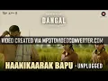 Haanikaarak Bapu - Dangal | Aamir Khan | Pritam |Amitabh Bhattacharya| Sarwar Khan|Sartaz Khan Barna