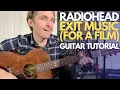 Download Lagu Exit Music (For A Film) by Radiohead Guitar Tutorial - Guitar Lessons with Stuart!